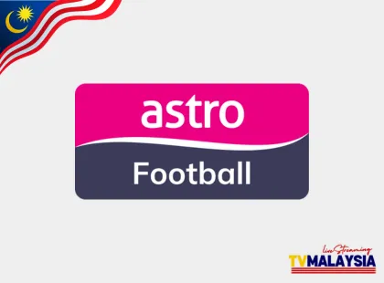 Astro Football Live FREE Streaming - Watch Malaysian TV Online