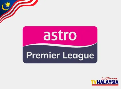 Astro Premier League Live FREE Streaming - Watch Malaysian TV Online
