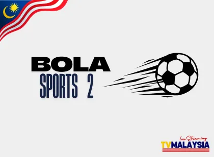 Bola Sports 2 Live FREE Streaming - Watch Malaysian TV Online